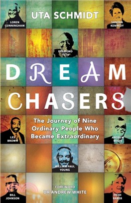 Dream Chasers：The Journey of Nine Ordinary People Who Became Extraordinary