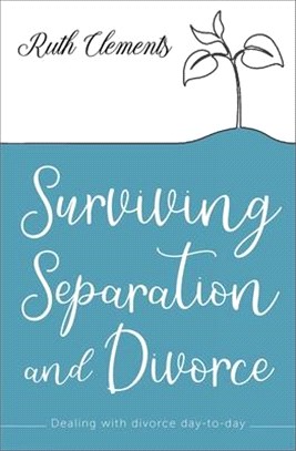 Surviving Separation and Divorce ― Dealing With the Day-to-day