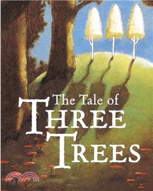 The Tale of Three Trees：A Traditional Folktale