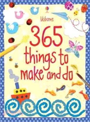 365 things to make and do | 拾書所