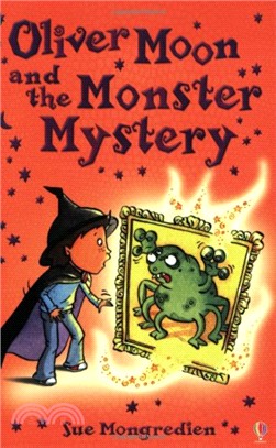 Oliver Moon and the Monster Mystery