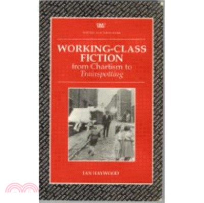 Working Class Fiction：from Chartism to Trainspotting