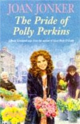 The Pride of Polly Perkins：A touching family saga of love, tragedy and hope