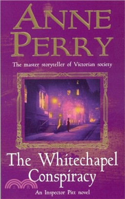 The Whitechapel Conspiracy (Thomas Pitt Mystery, Book 21)：An unputdownable Victorian mystery