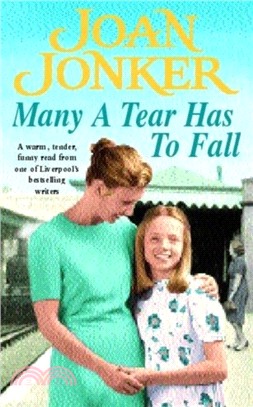 Many a Tear has to Fall：A warm, tender, heartfelt saga of a loving Liverpool family