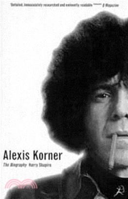 Alexis Korner：The Biography