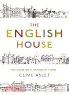 The English House: The Story of a Nation at Home