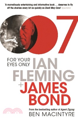 For Your Eyes Only：Ian Fleming and James Bond
