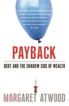 Payback：Debt and the Shadow Side of Wealth