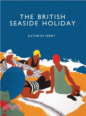 The British Seaside Holiday