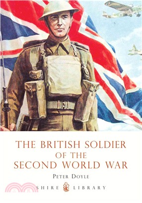 The British Soldier of the Second World War