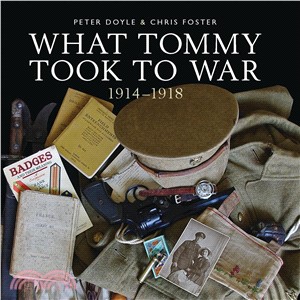 What Tommy Took to War, 1914-1918