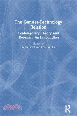 The Gender-Technology Relation ─ Contemporary Theory and Research : An Introduction