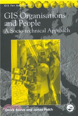 GIS, Organisations and People：A Socio-technical Approach