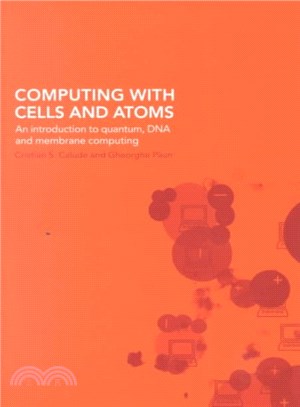 Computing With Cells and Atoms ― An Introduction to Quantum, DNA and Membrane Computing