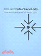 Designing for Situation Awareness: An Approach to User-Centered Design