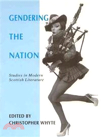 Gendering the Nation: Studies in Modern Scottish Literature