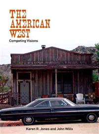 The American West: Competing Visions