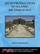 An Introduction to Islamic Archaeology