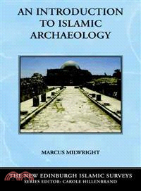 An Introduction to Islamic Archaeology