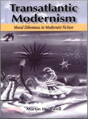 Transatlantic Modernism ─ Moral Dilemmas in Modernist Fiction