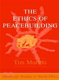 The Ethics of Peacebuilding