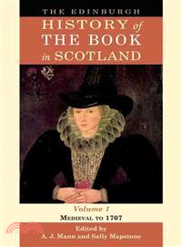 The Edinburgh History of the Book in Scotland ─ Medieval to 1707