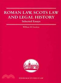 Roman Law, Scots Law and Legal History ─ Selected Essays