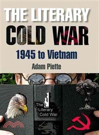 The Literary Cold War, 1945 to Vietnam