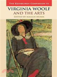 The Edinburgh Companion to Virginia Woolf and the Arts