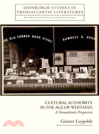Cultural Authority in the Age of Whitman: A Transatlantic Perspective