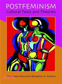 Postfeminism: Cultural Texts and Theories