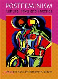Postfeminism: Cultural Texts and Theories