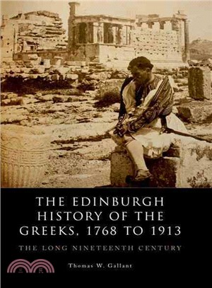 The Edinburgh History of the Greeks, 1774 to 1909