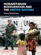 Humanitarian Intervention and the United Nations