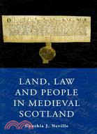 Land, Law and People in Medieval Scotland