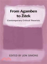 From Agamben to Zizek ─ Contemporary Critical Theorists