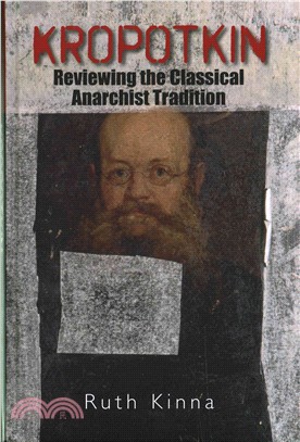 Kropotkin ─ Reviewing the Classical Anarchist Tradition