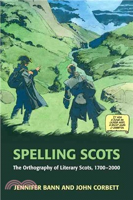 Spelling Scots ─ The Orthography of Literary Scots, 1700-2000