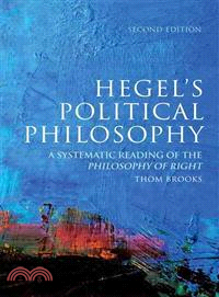 Hegel's Political Philosophy ─ A Systematic Reading of the Philosophy of Right