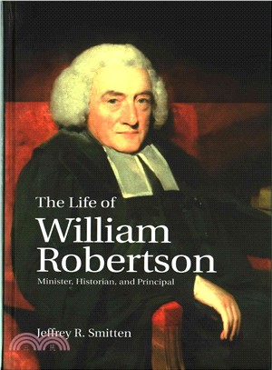 The Life of William Robertson ─ Minister, Historian, and Principal