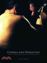 Cinema and Sensation ─ French Film and the Art of Transgression