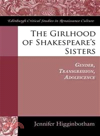 The Girlhood of Shakespeare's Sisters ─ Gender, Transgression, Adolescence