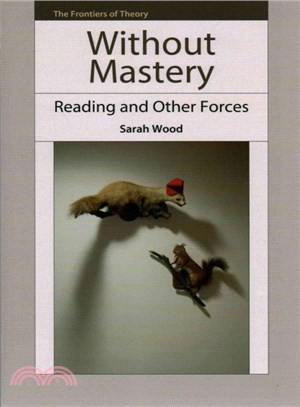 Without Mastery ― Reading and Other Forces