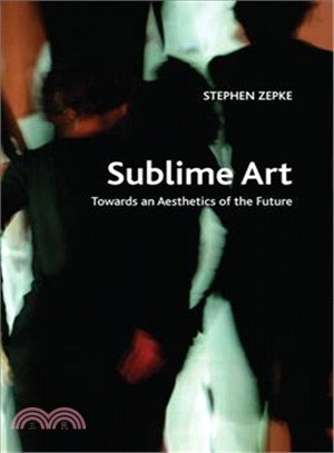 Sublime Art ─ Towards an Aesthetics of the Future