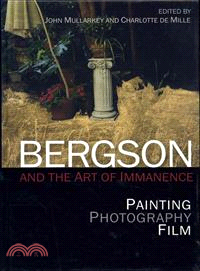 Bergson and the Art of Immanence ― Painting, Photography, Film