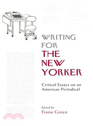 Writing for The New Yorker ─ Critical Essays on an American Periodical