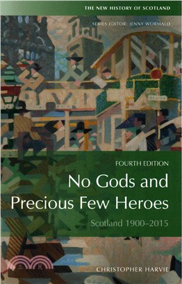 No Gods and Precious Few Heroes ― Twentieth-Century Scotland, 1900-2015