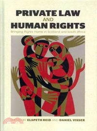 Private Law and Human Rights ─ Bringing Rights Home in Scotland and South Africa