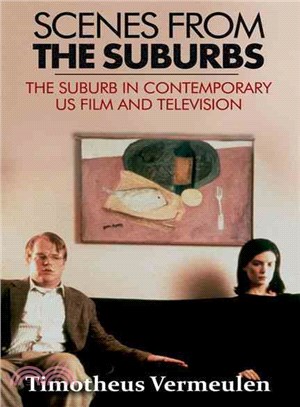 Scenes from the Suburbs ― The Suburb in Contemporary Us Film and Television